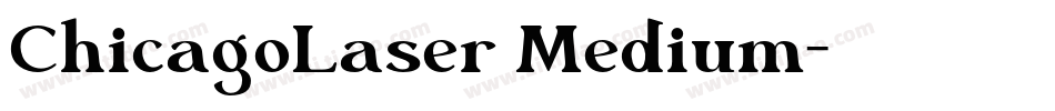ChicagoLaser Medium字体转换